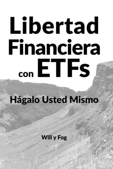 Libertad Financiera con ETFs: HÃ¯Â¿Â½galo Usted Mismo