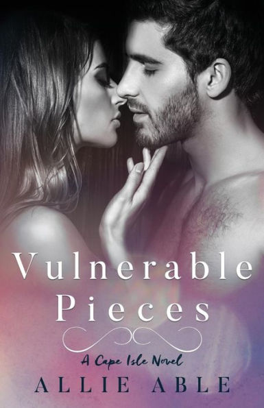 Vulnerable Pieces (Cape Isle, #4)