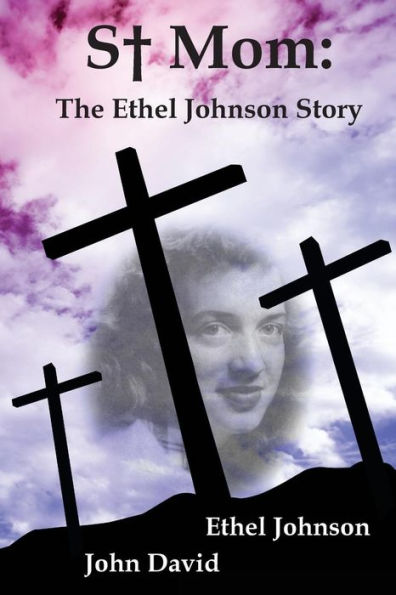 S+ Mom: The Ethel Johnson Story