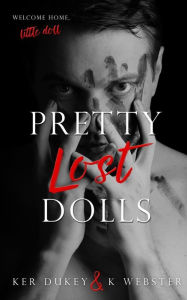 Title: Pretty Lost Dolls, Author: K Webster