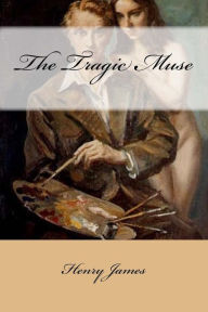 Title: The Tragic Muse, Author: Henry James