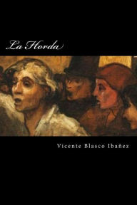 Title: La Horda (Spanish Edition), Author: Vicente Blasco Ibáñez