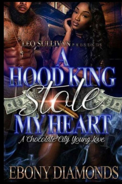 A hood King Stole My Heart: chocolate city young love