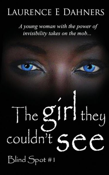 The Girl They Couldn't See (Blind Spot #1)