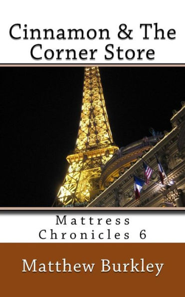 Cinnamon & The Corner Store: Mattress Chronicles 6