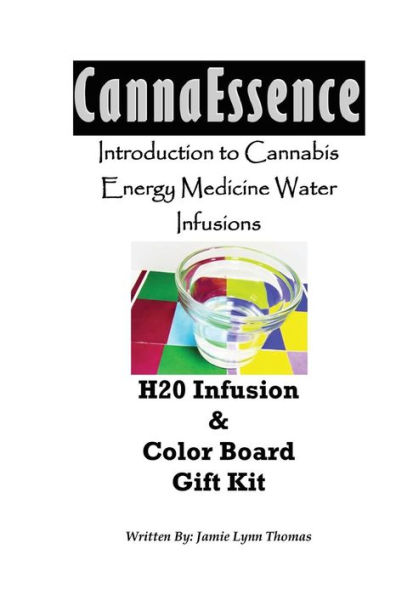 Introduction to Cannabis Energy Medicine Water Infusions: H20 Infusion & Color Board Gift Kit