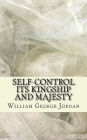 Self-Control Its Kingship and Majesty