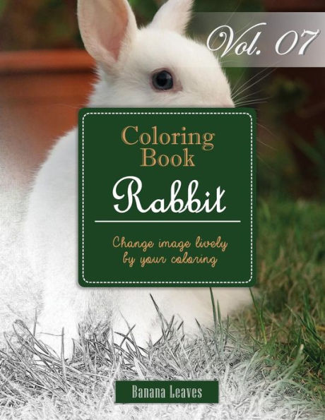 White Rabbits: Gray Scale Photo Adult Coloring Book, Mind Relaxation Stress Relief Coloring Book Vol7: Series of coloring book for adults and grown up, 8.5" x 11" (21.59 x 27.94 cm)