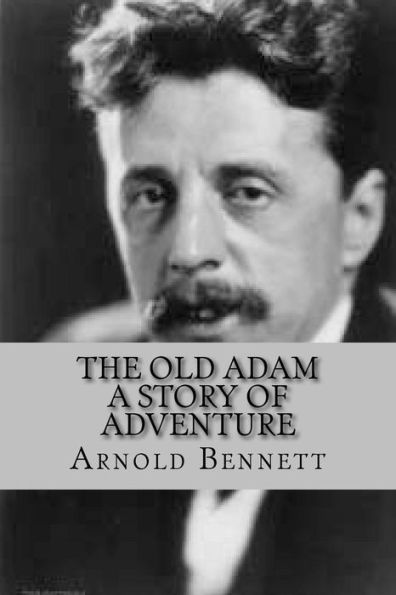 The Old Adam: A Story of Adventure