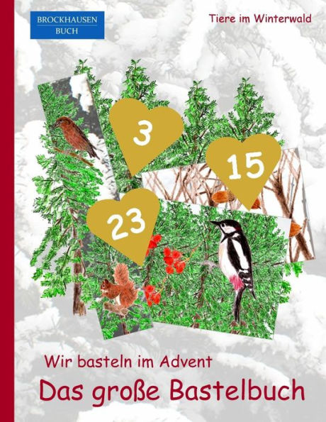 Brockhausen Buch - Wir basteln im Advent - Das große Bastelbuch: Tiere im Winterwald