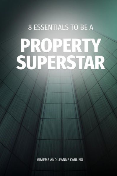 8 Essentials to be a Property Superstar