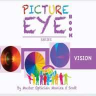 Title: Vision: Picture Eye Book, Author: Monica V Scott