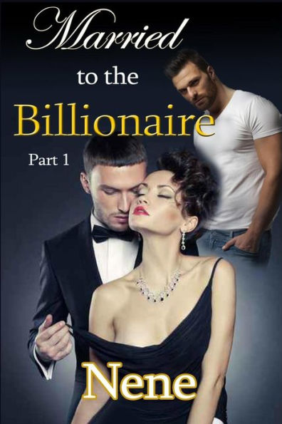 Married to the Billionaire Part 1: The Kyle and Nyla Story #2