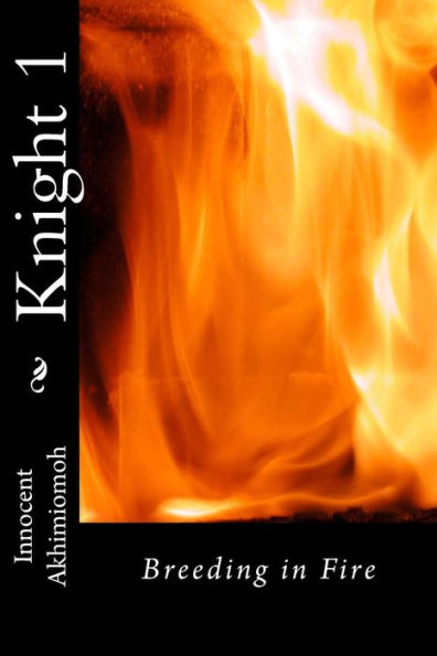 Knight 1: Breeding in Fire