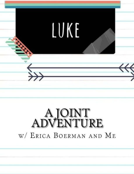 A Joint Adventure in Luke