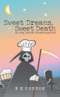 Sweet Dreams, Sweet Death: An Amy Lynch Investigation