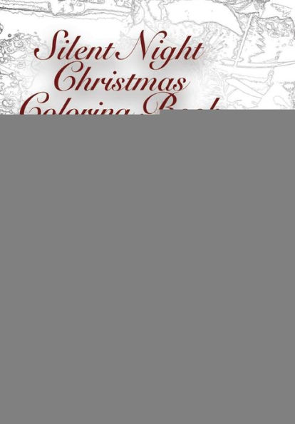 Silent Night Christmas Coloring Book: Holiday Coloring Book for All Ages.