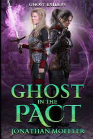 Title: Ghost in the Pact, Author: Jonathan Moeller