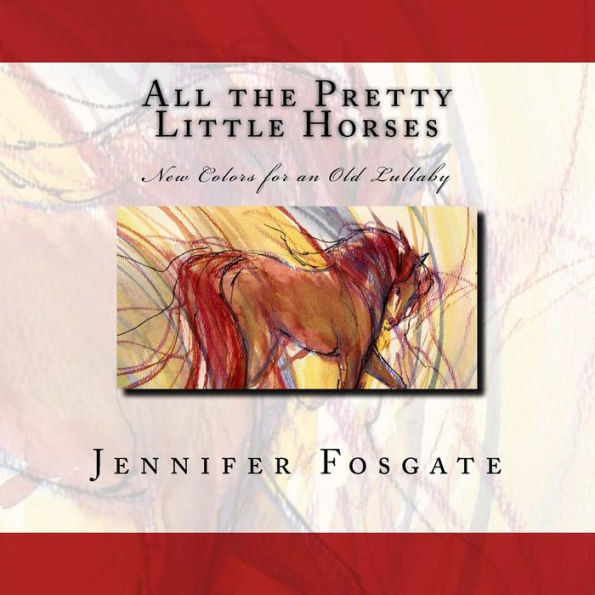All the Pretty Little Horses: New Colors for an Old Lullaby