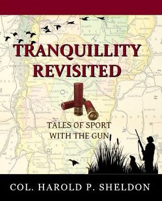 Tranquillity Revisited: Tales of Sport with the Gun