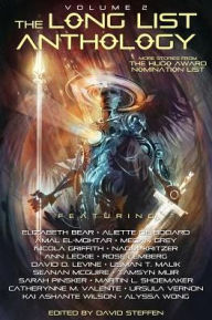 Title: The Long List Anthology Volume 2: More Stories From the Hugo Award Nomination List, Author: David Steffen