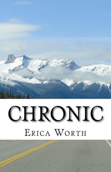 Chronic: A Comprehensive Guide to Thriving While Living with a Chronic Illness