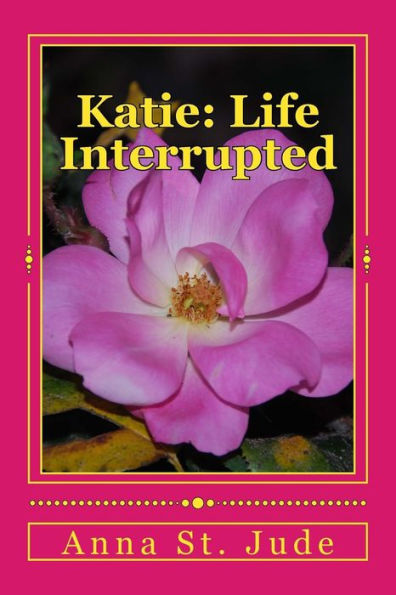 Katie: Life Interrupted