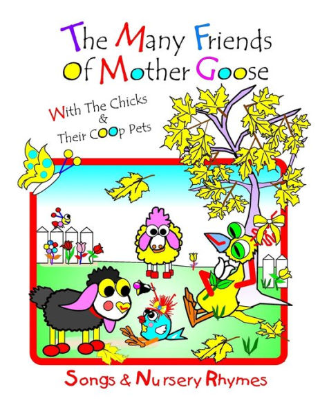 The Many Friends Of Mother Goose: With Little Bo Chick And Baby Bel
