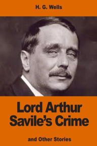 Title: Lord Arthur Savile's Crime: and Other Stories, Author: Oscar Wilde