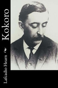 Title: Kokoro, Author: Lafcadio Hearn