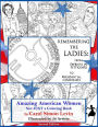 Remembering the Ladies: : From Patriots in Petticoats to Presidential Candidates