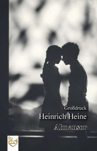 Title: Almansor (Großdruck), Author: Heinrich Heine