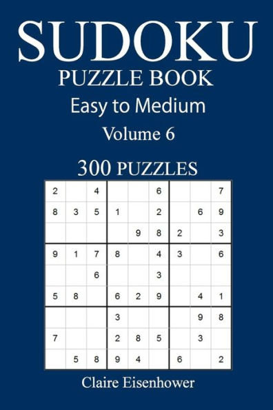 Easy to Medium 300 Sudoku Puzzle Book: Volume