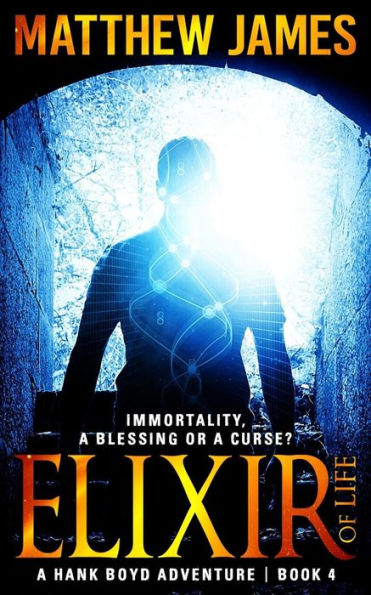Elixir of Life: A Novella (A Hank Boyd Adventure Book 4)