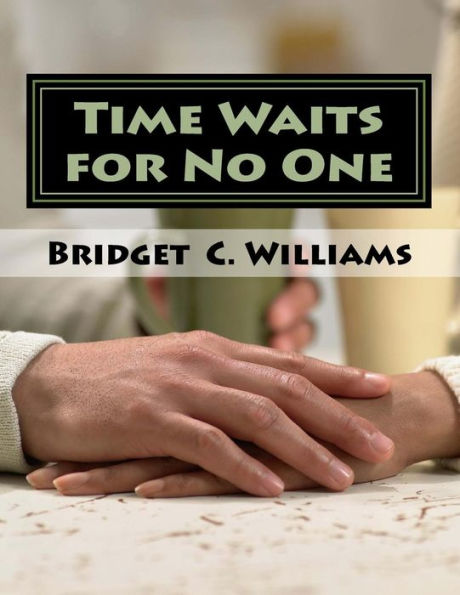 Time Waits for No One: Life is to Short