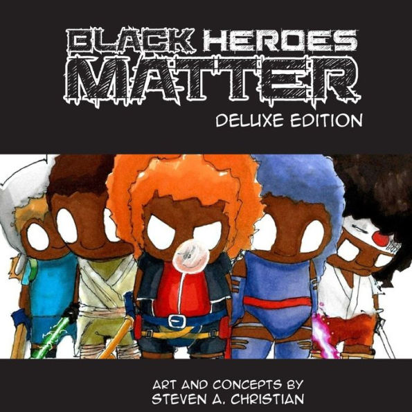 Black Heroes Matter: Deluxe Edition