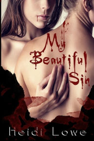Title: My Beautiful Sin, Author: Heidi Lowe
