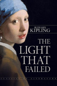 Title: The Light That Failed, Author: Rudyard Kipling