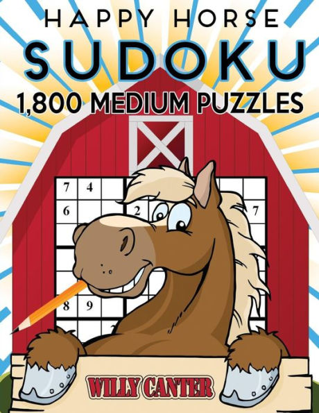 Happy Horse Sudoku 1,800 Medium Puzzles: Gigantic Big Value Sudoku Puzzle Book. No Wasted Puzzles With Only One Level Of Difficulty