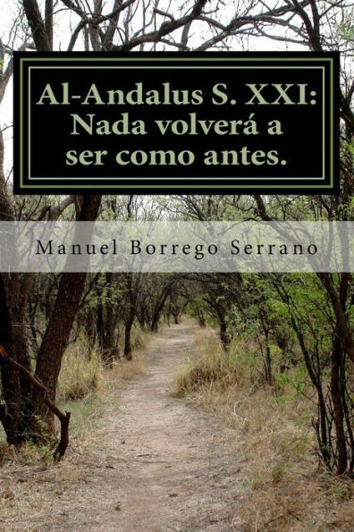 Al-Andalus S. XXI.: Nada volverá a ser como antes.