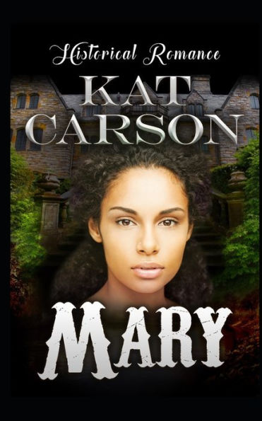 Mary: Historical Clean Western Romance