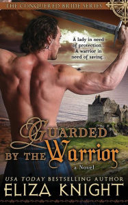 Title: Guarded by the Warrior, Author: Eliza Knight