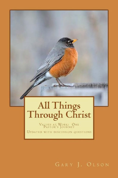 All Things Through Christ: Values at Work: One Pastor's Journey