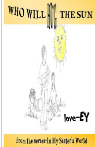 Title: Who Will Hug the Sun?, Author: Ey Wade