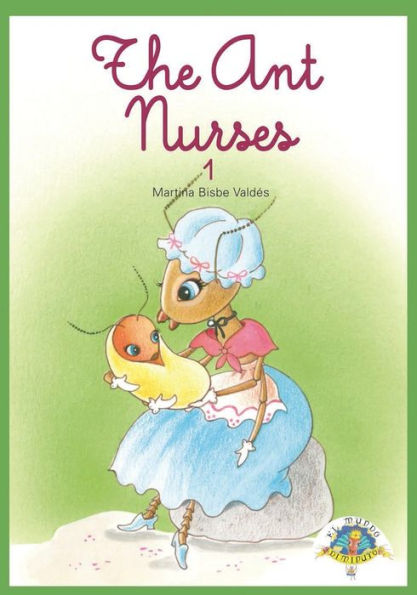 01 The Ant Nurses: Coleccion El Mundo Diminuto (Tiny World Collection) (English Edition)