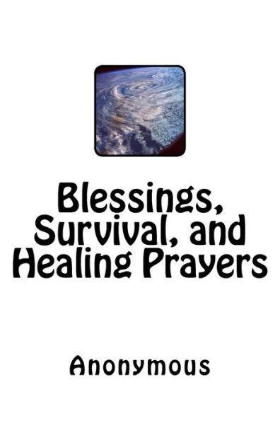 Blessings, Survival, and Healing Prayers