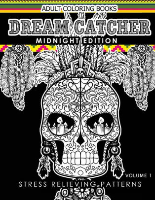Dream Catcher Coloring Book Midnight Edition Vol1 An Adult Of Beautiful