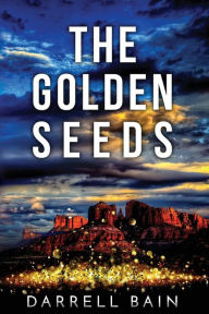 Title: The Golden Seeds, Author: Darrell Bain
