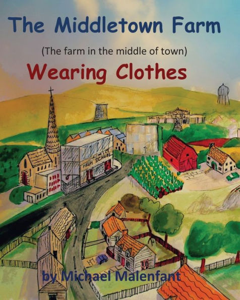 The Middletown Farm (The Farm in the Middle of Town ): Wearing Clothes