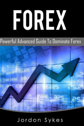 Forex This Book Includes Forex Beginners Forex Strategies Forex Advanced Forex Fundamentals Paperback - 